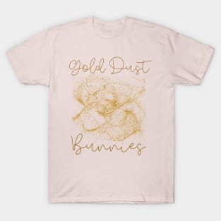 Gold Dust Bunnies T-Shirt T-Shirt